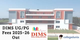 DIMS UG/PG Fees 2025-26 Out; Check Details Here!